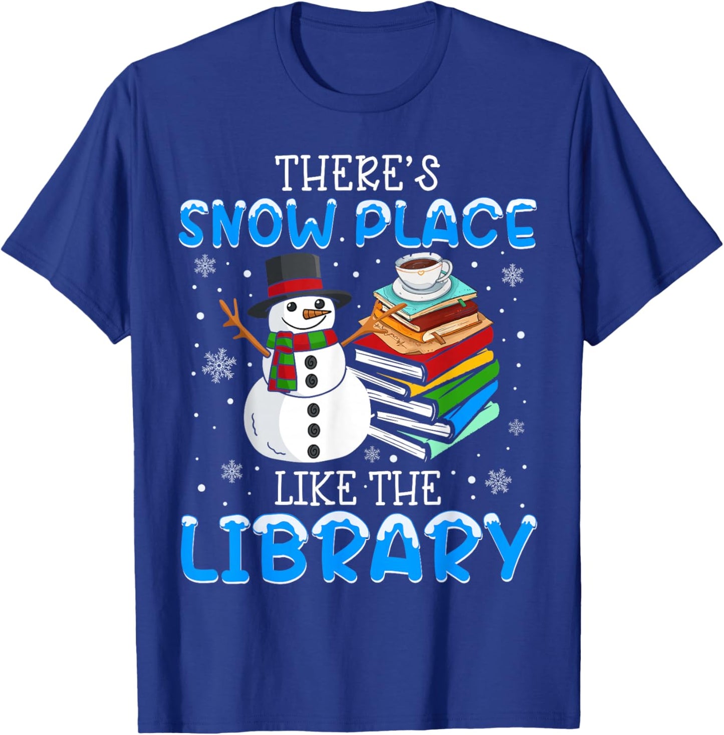 Librarian There's Snow Place Like The Library Christmas T-Shirt - T-Shirt | Royal
