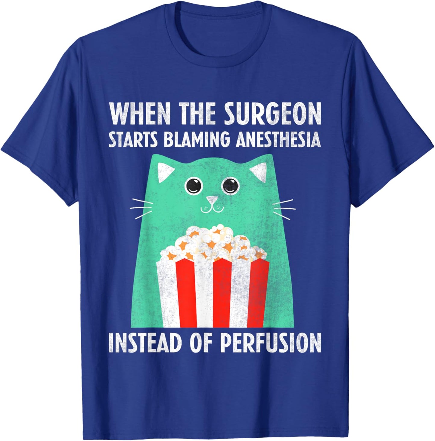 Perfusiologist - Funny Perfusionist T-Shirt - T-Shirt | Royal