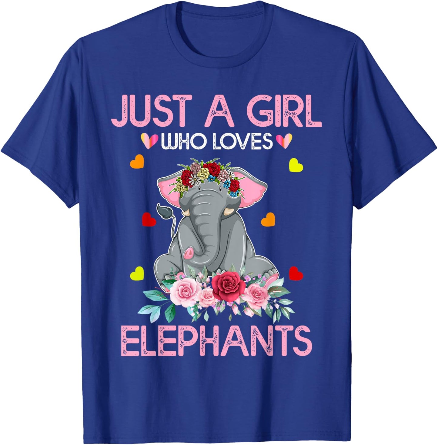 Elephant Lover Women Gift Just A Girl Who Loves Elephants T-Shirt - T-Shirt | Royal