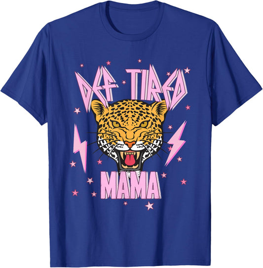 Def Tired Mama, Cheetah Leopard Lightning Bolt, Mama Tiger T-Shirt - T-Shirt | Royal