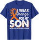 Wear Orange For Son Limb Loss And Limb Difference Awareness T-Shirt - T-Shirt | Royal