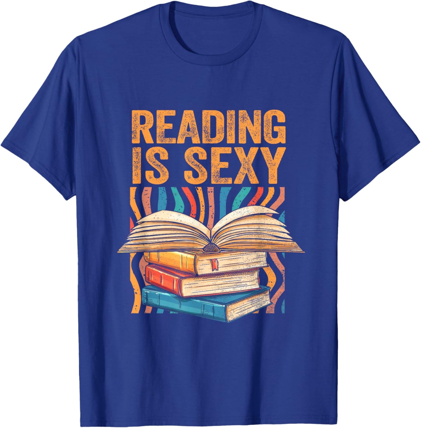 Reading Is Sexy Loves To Read Books Bibliophile Bookworm T-Shirt - T-Shirt | Royal