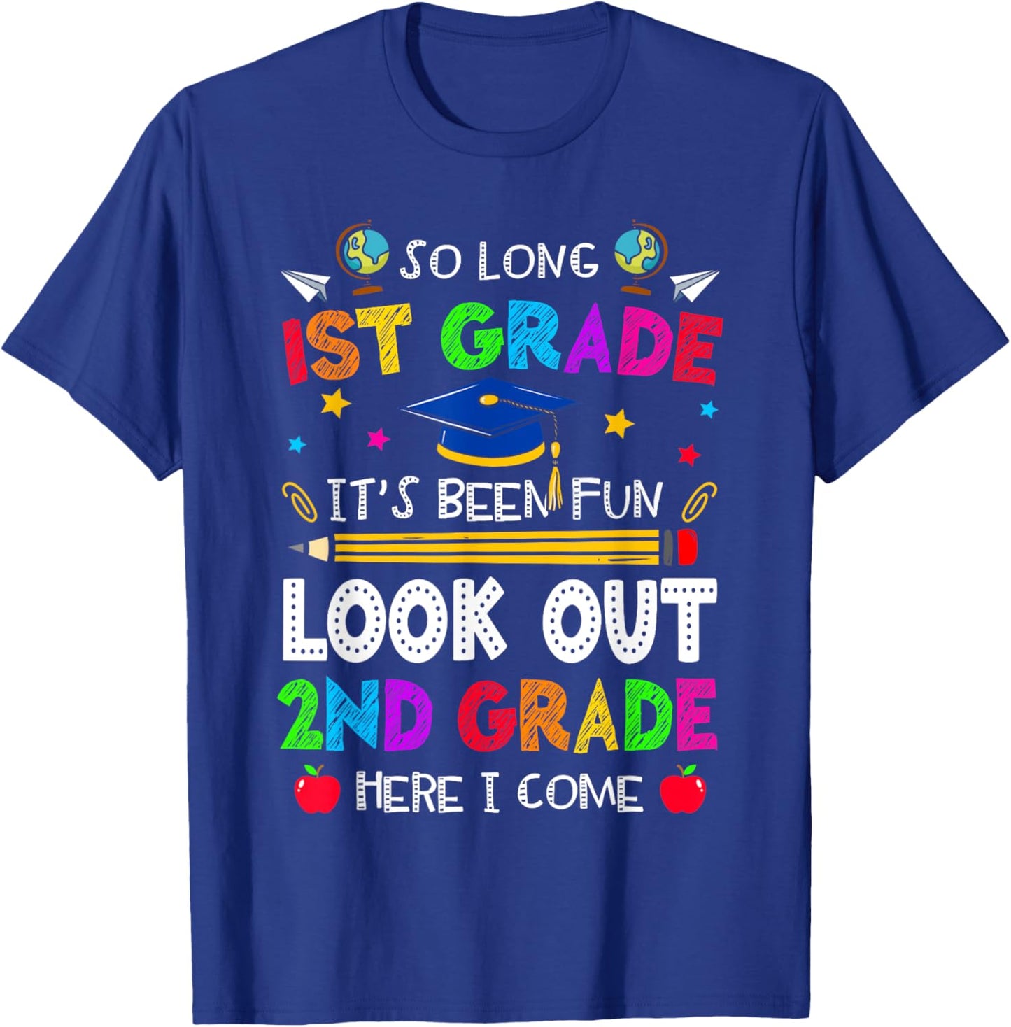 So Long 1st Grade Graduation 2nd Grade Here I Come 2024 T-Shirt - T-Shirt | Royal