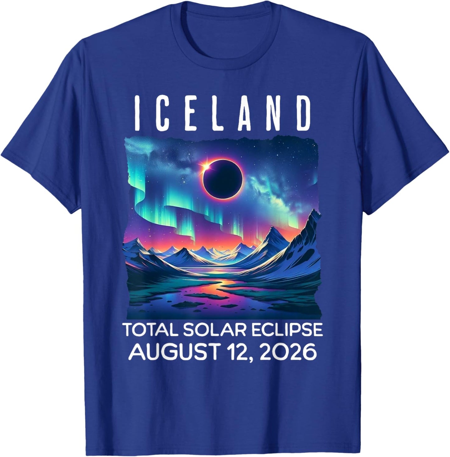 Iceland Eclipse 2026 August 12 Total Solar Eclipse T-Shirt - T-Shirt | Royal