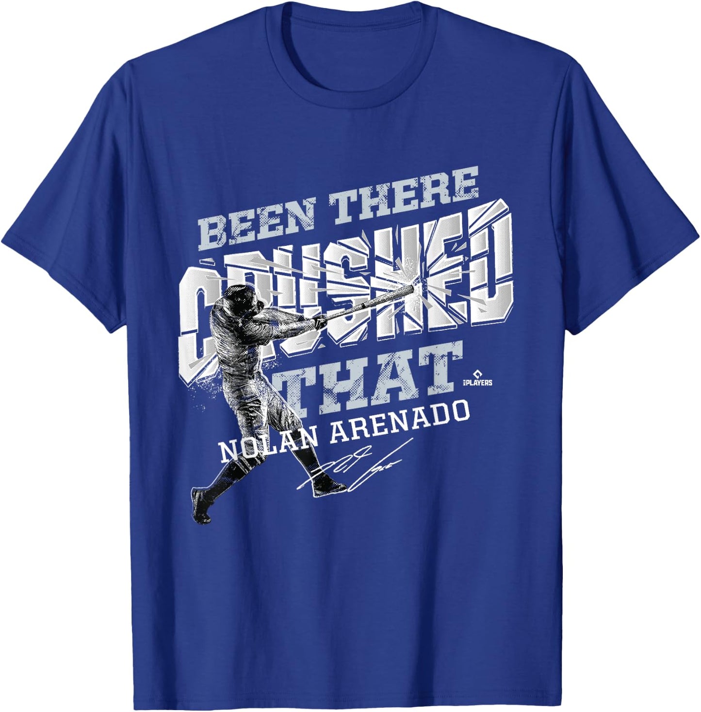 Nolan Arenado Been There Crushed That T-Shirt - T-Shirt | Royal