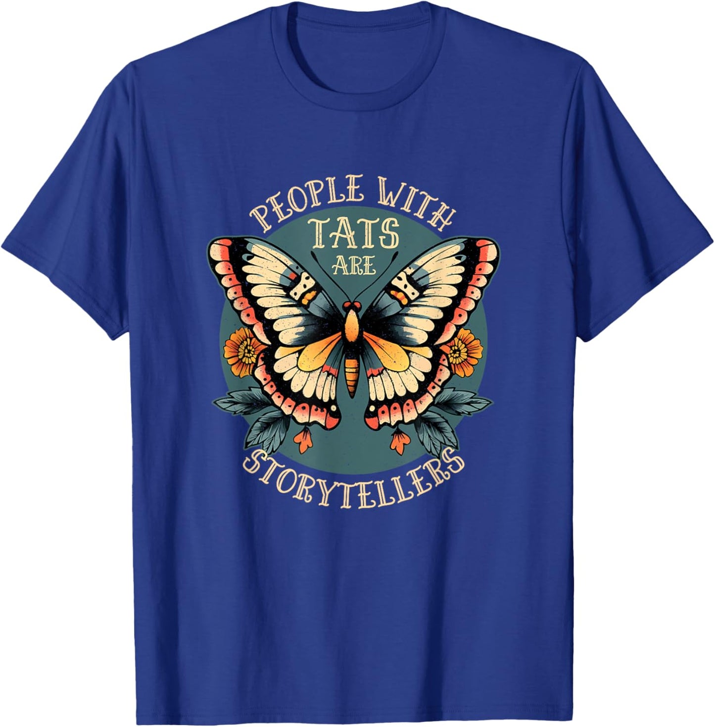 People with Tattoos Are Storytellers T-Shirt - T-Shirt | Royal