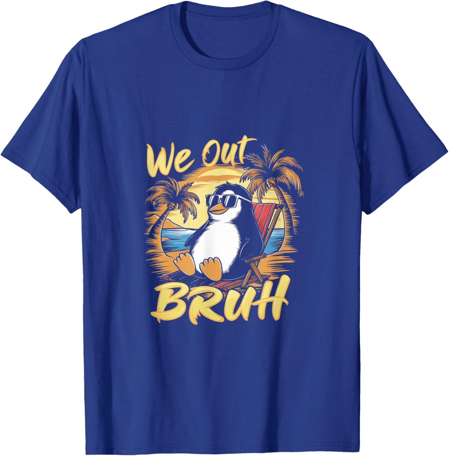 Bruh We Out teachers Cool Penguin Happy End OF School year Women T-Shirt - T-Shirt | Royal