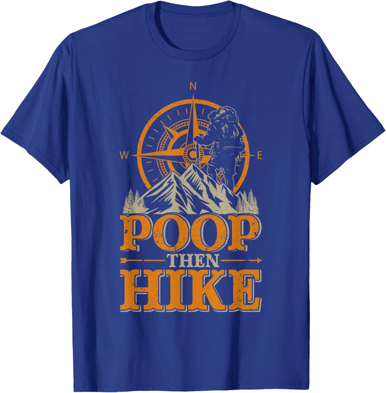 Funny Mountain Hiking Men Women Poop Then Hike T-Shirt - T-Shirt | Royal