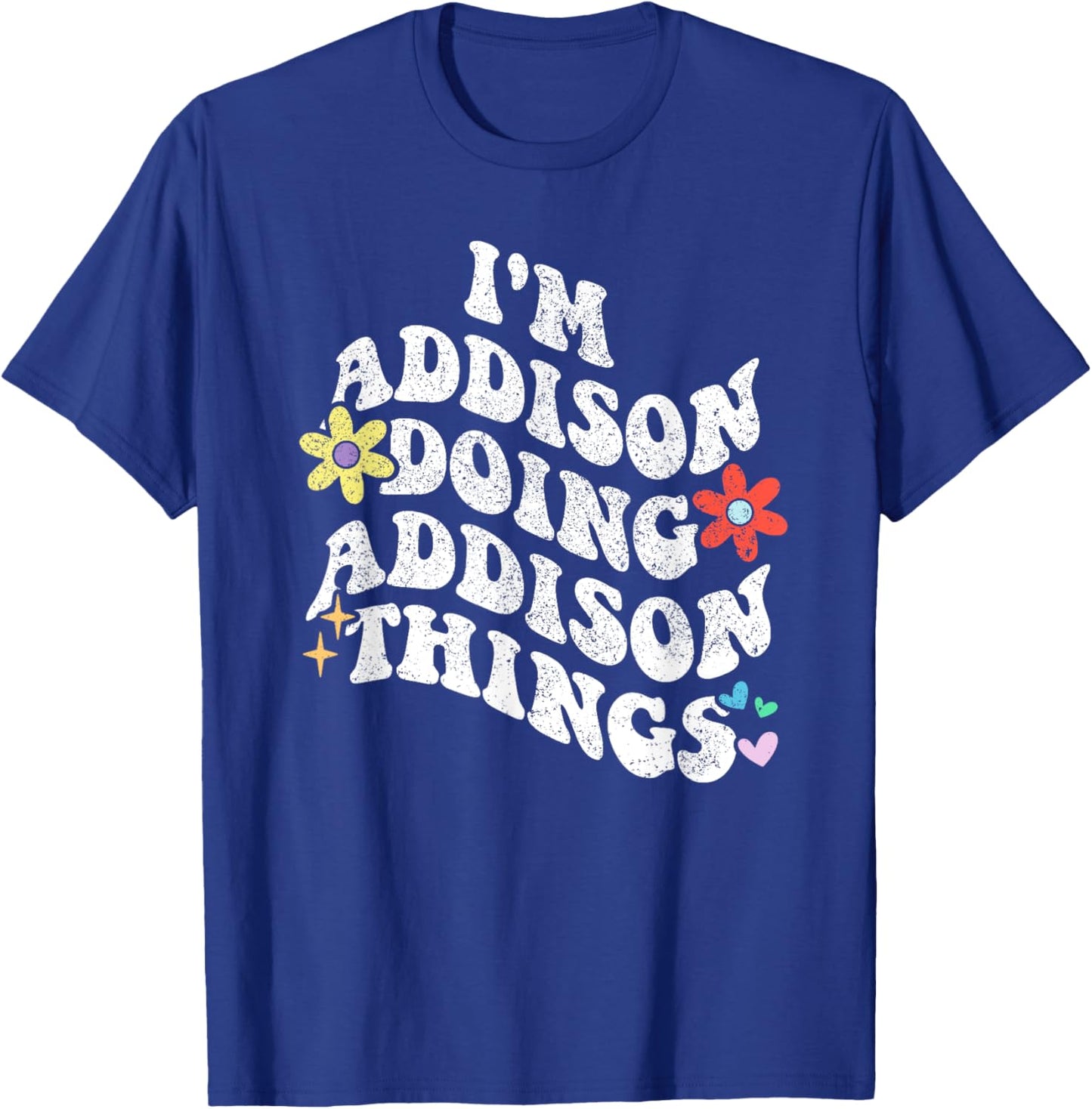 Personalized Name Mothers Day outfit Retro Groovy Im Addison Doing Addison Things Funny Mother's T-Shirt - T-Shirt | Royal