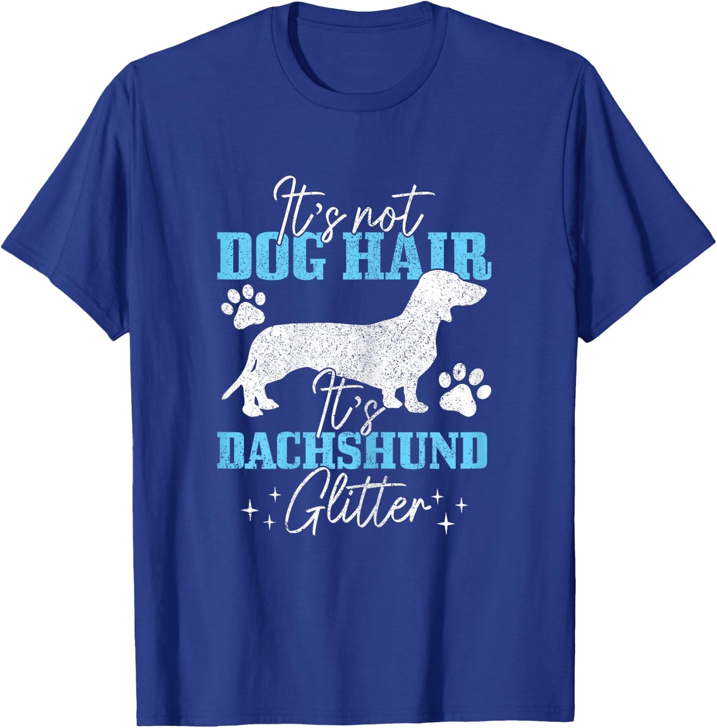 It's Not Dog Hair Dachshund Glitter Funny Wiener Dog Doxie T-Shirt - T-Shirt | Royal