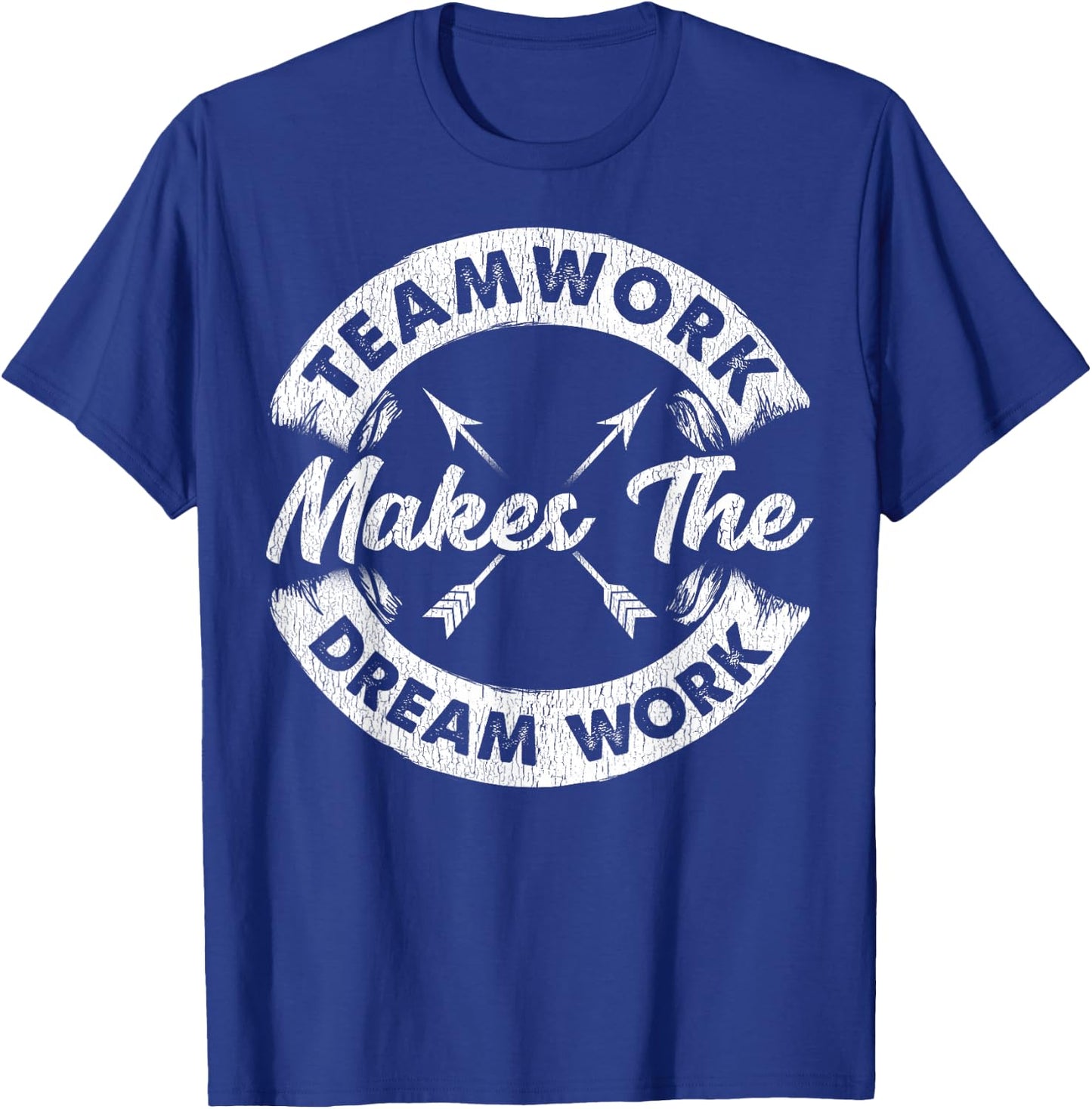Teamwork Makes The Dream Work Team Motivational Gift Sport T-Shirt - T-Shirt | Royal