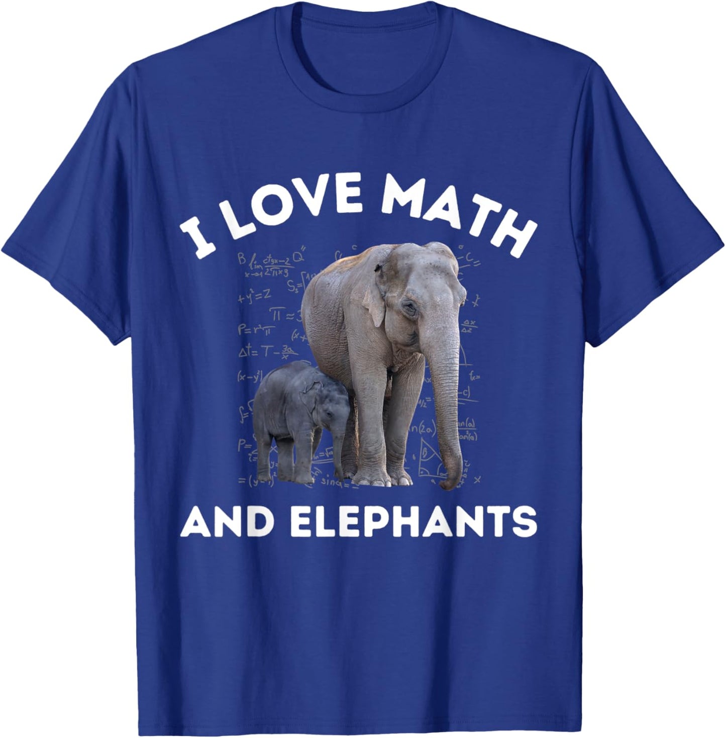 I Love Math and Elephants Elephant Lover Algebra Teacher T-Shirt - T-Shirt | Royal