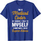 Medical Coder Biller Coding T-Shirt - T-Shirt | Royal