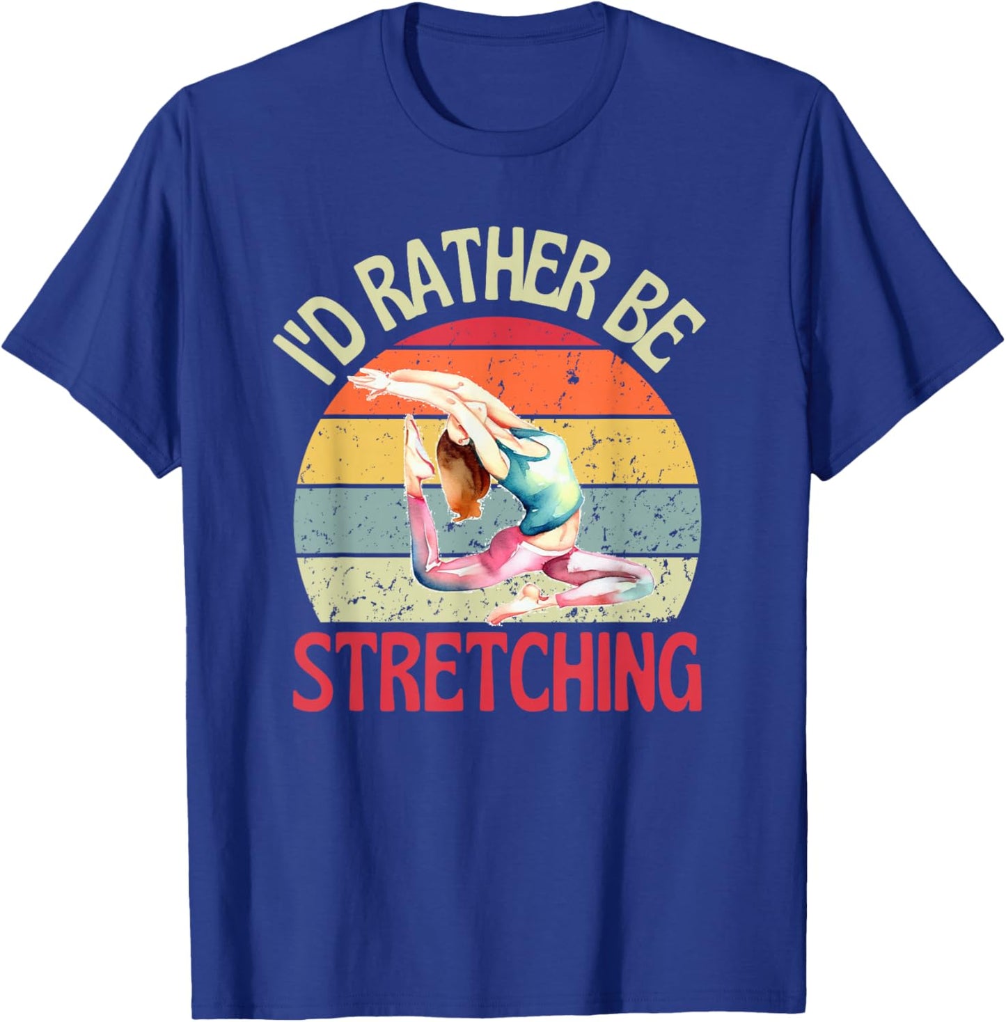 I'd Rather Be Stretching Retro Yoga Flexible T-Shirt - T-Shirt | Royal