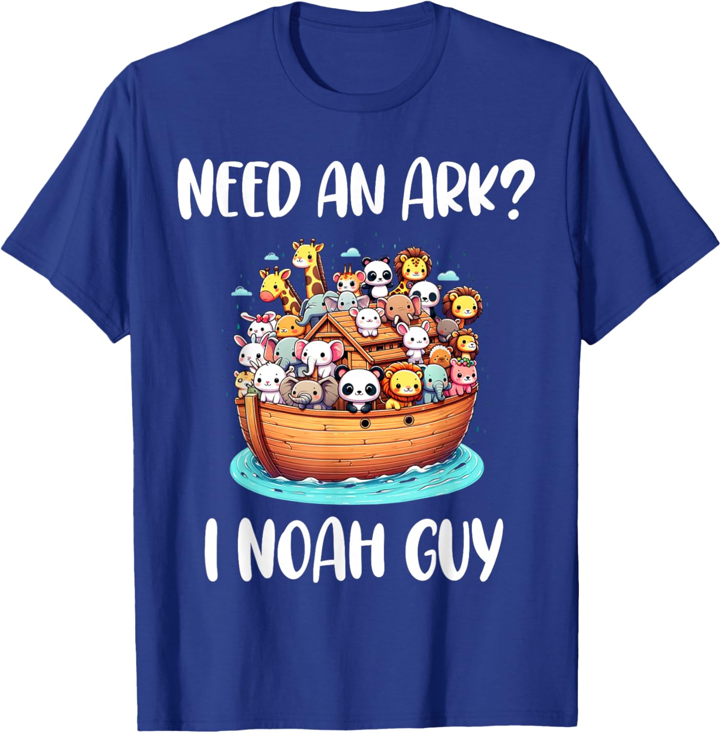 Animal Anime Need An Ark? I Noah Guy Christian Funny Gifts T-Shirt - T-Shirt | Royal