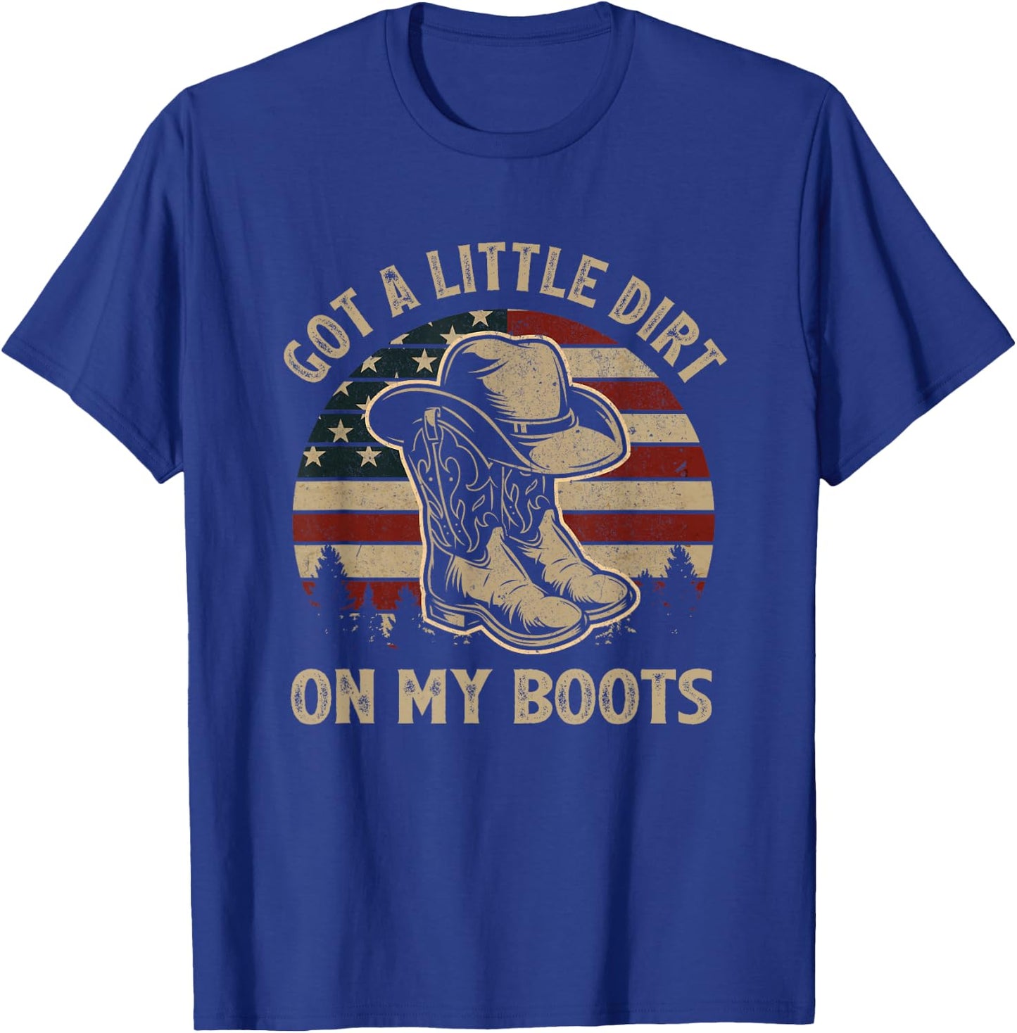 Got A Little Dirt On My Boots USA Flag Western Country Music T-Shirt - T-Shirt | Royal