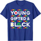 Young Gifted And Black African Pride Black History Boy Girls T-Shirt - T-Shirt | Royal