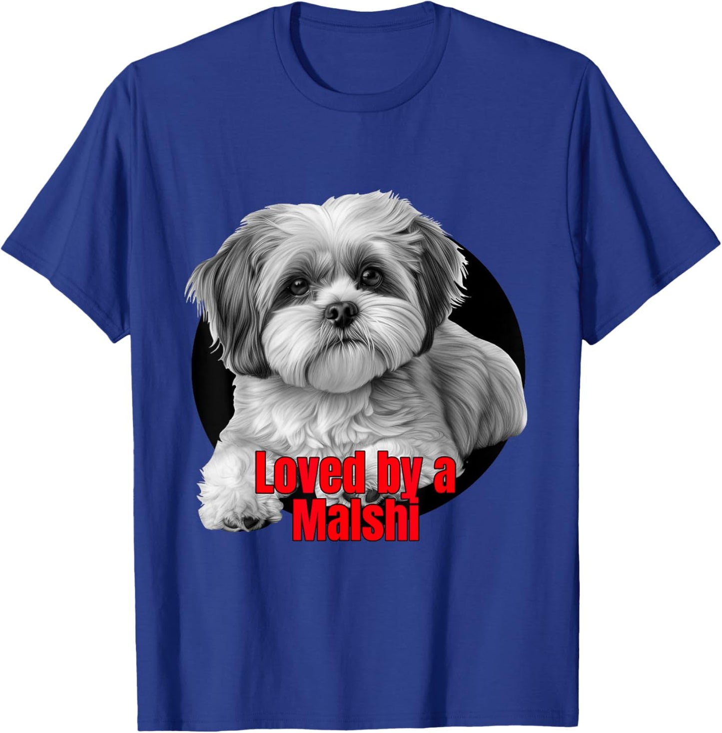 Loved by a Malshi Big Bold Graphic Design T-Shirt - T-Shirt | Royal