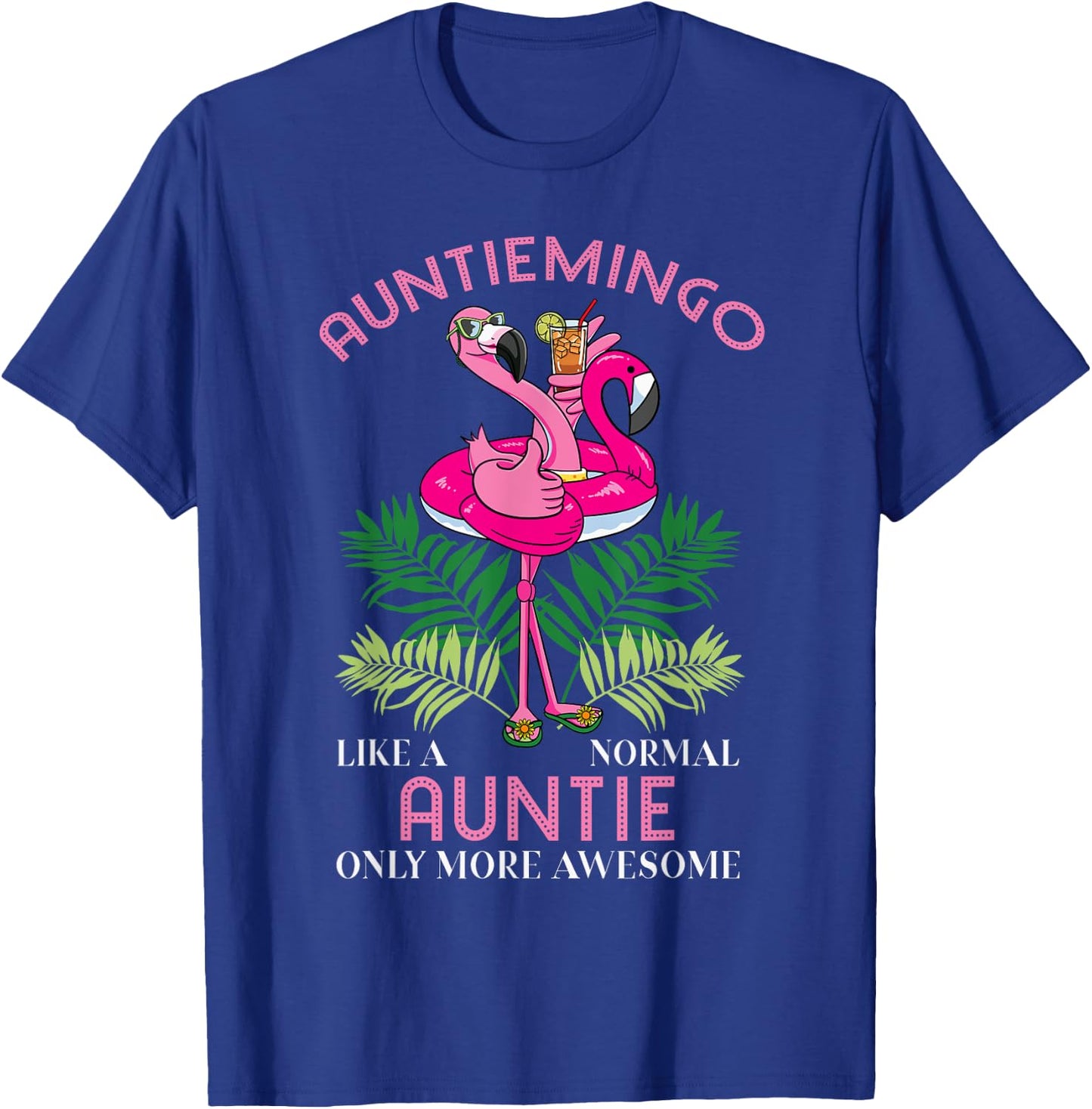 Auntiemingo Auntie Flamingo Lover Aunt Tita Tia Faunty Aunty T-Shirt - T-Shirt | Royal