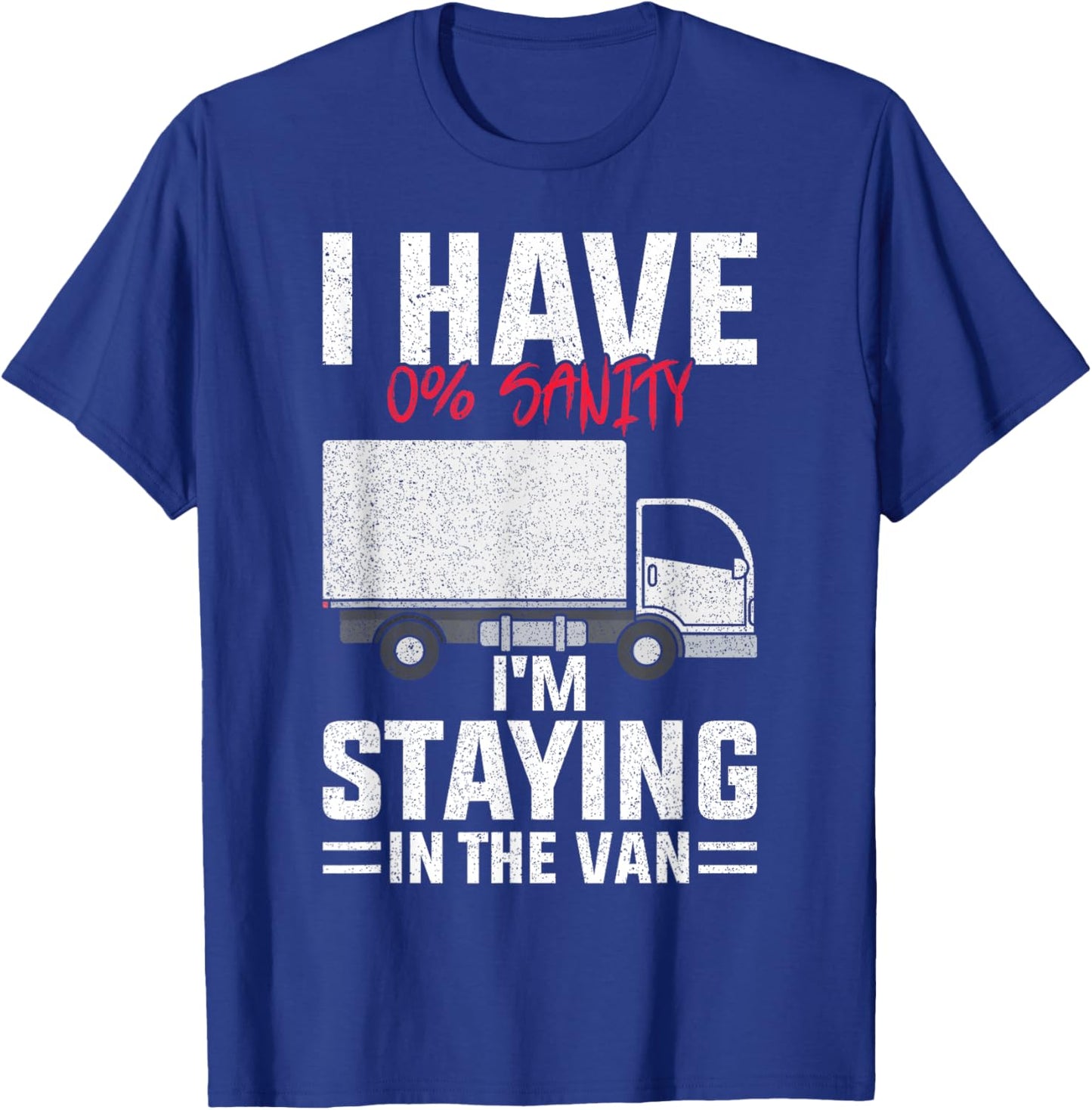 Funny I'm Staying In Tha Van Phasmophobia man women T-Shirt - T-Shirt | Royal