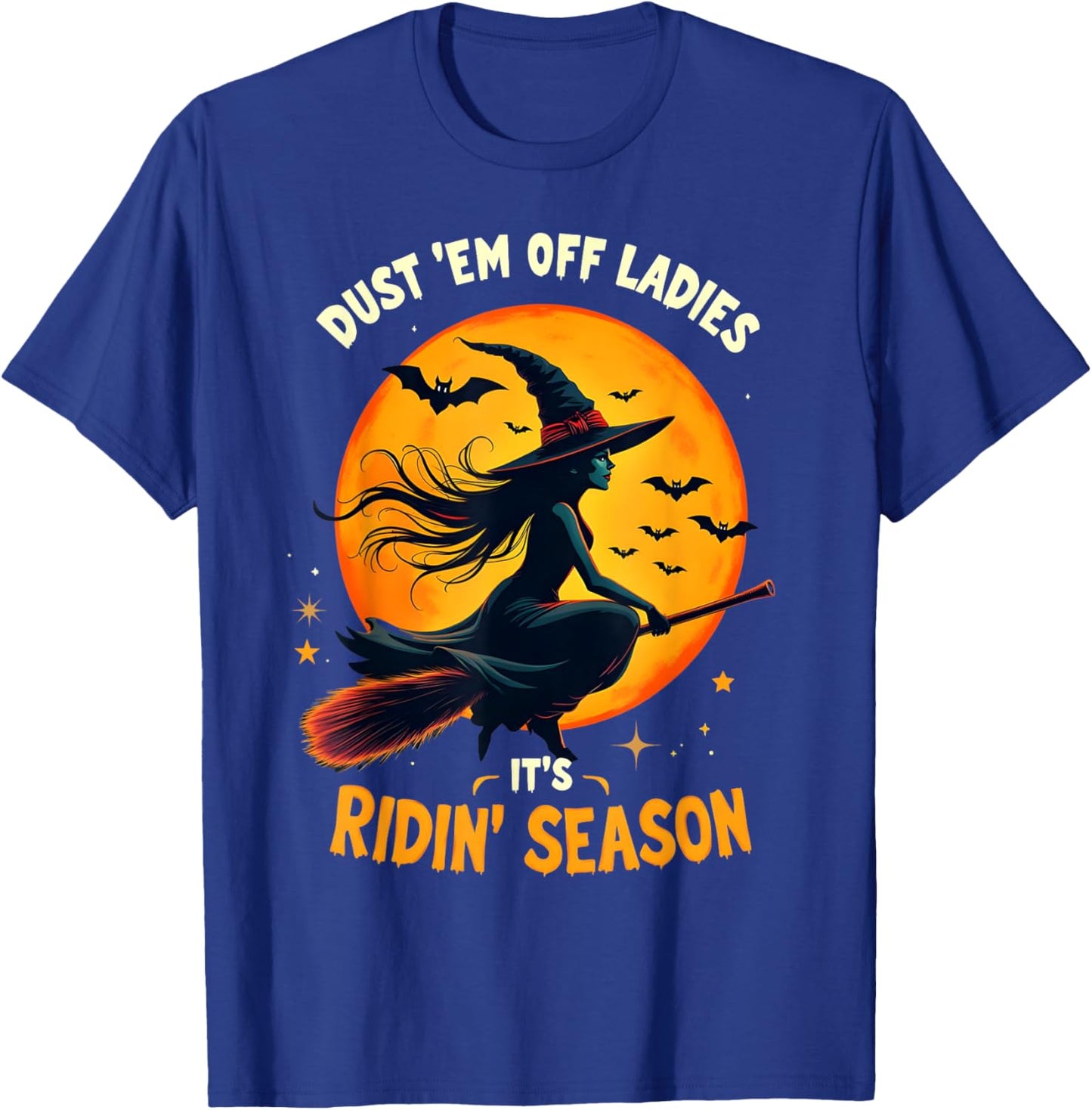 Dust 'Em Off Ladies It's Ridin' Season T-Shirt - T-Shirt | Royal