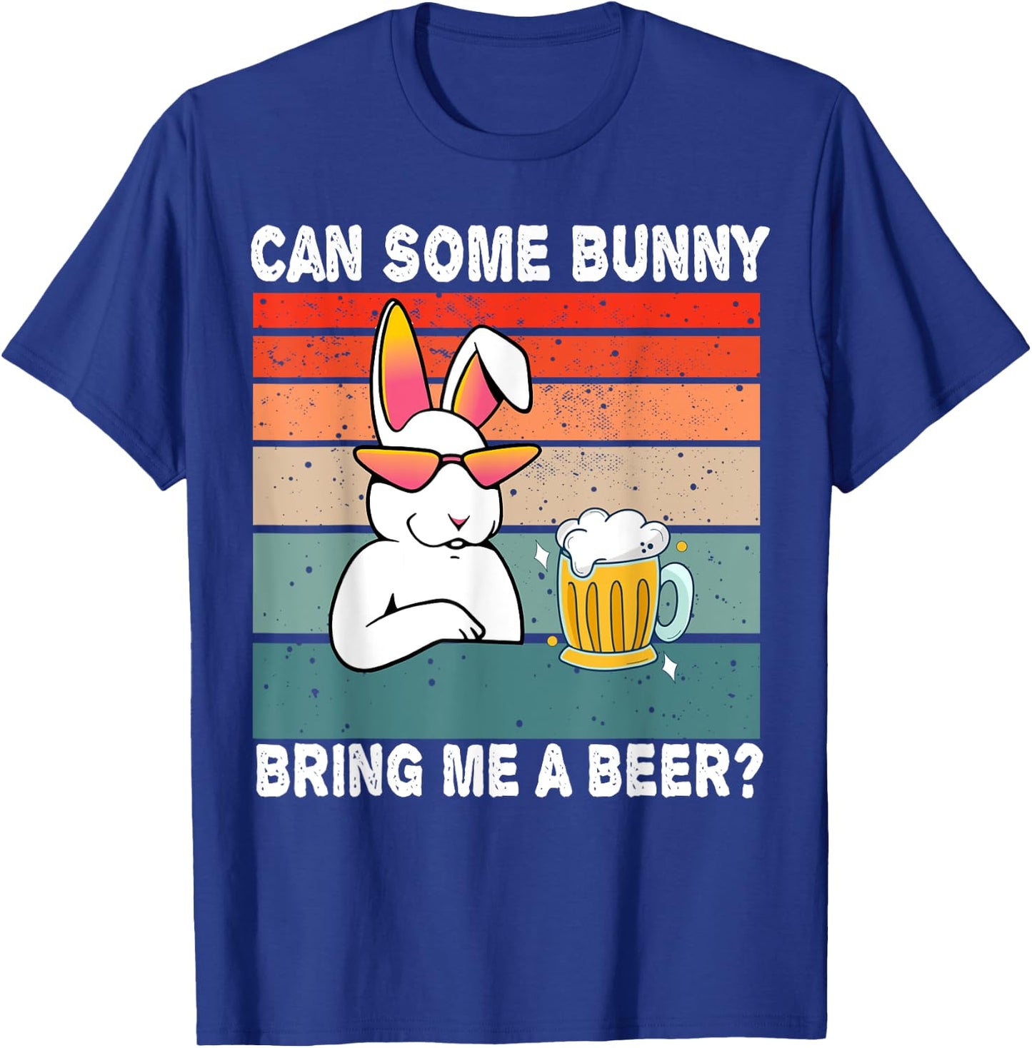 Can Some Bunny Bring Me A Beer Funny Easter Day Vintage T-Shirt - T-Shirt | Royal
