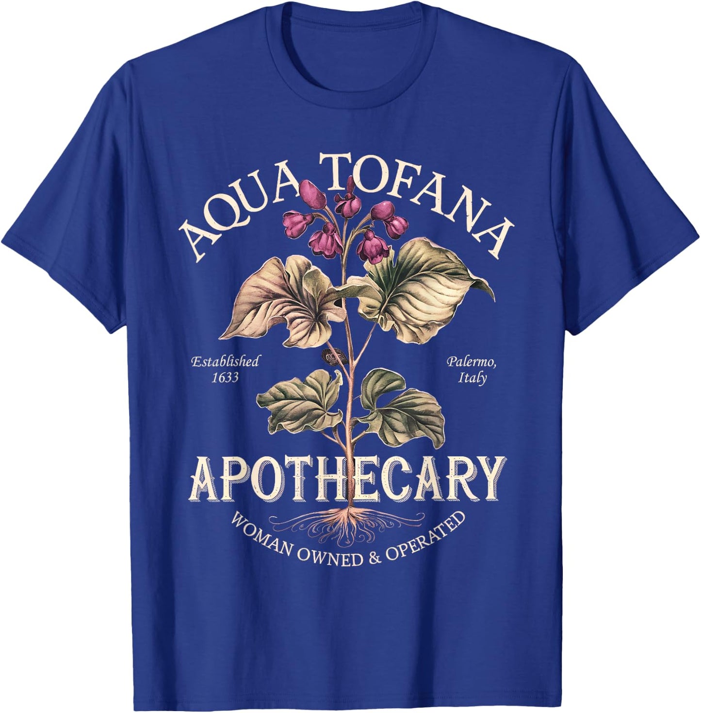 Aqua Tofana Funny Feminist Apothecary Vintage Design T-Shirt - T-Shirt | Royal
