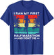 I Ran My First Half Marathon And Didn't Die Funny Running T-Shirt - T-Shirt | Royal