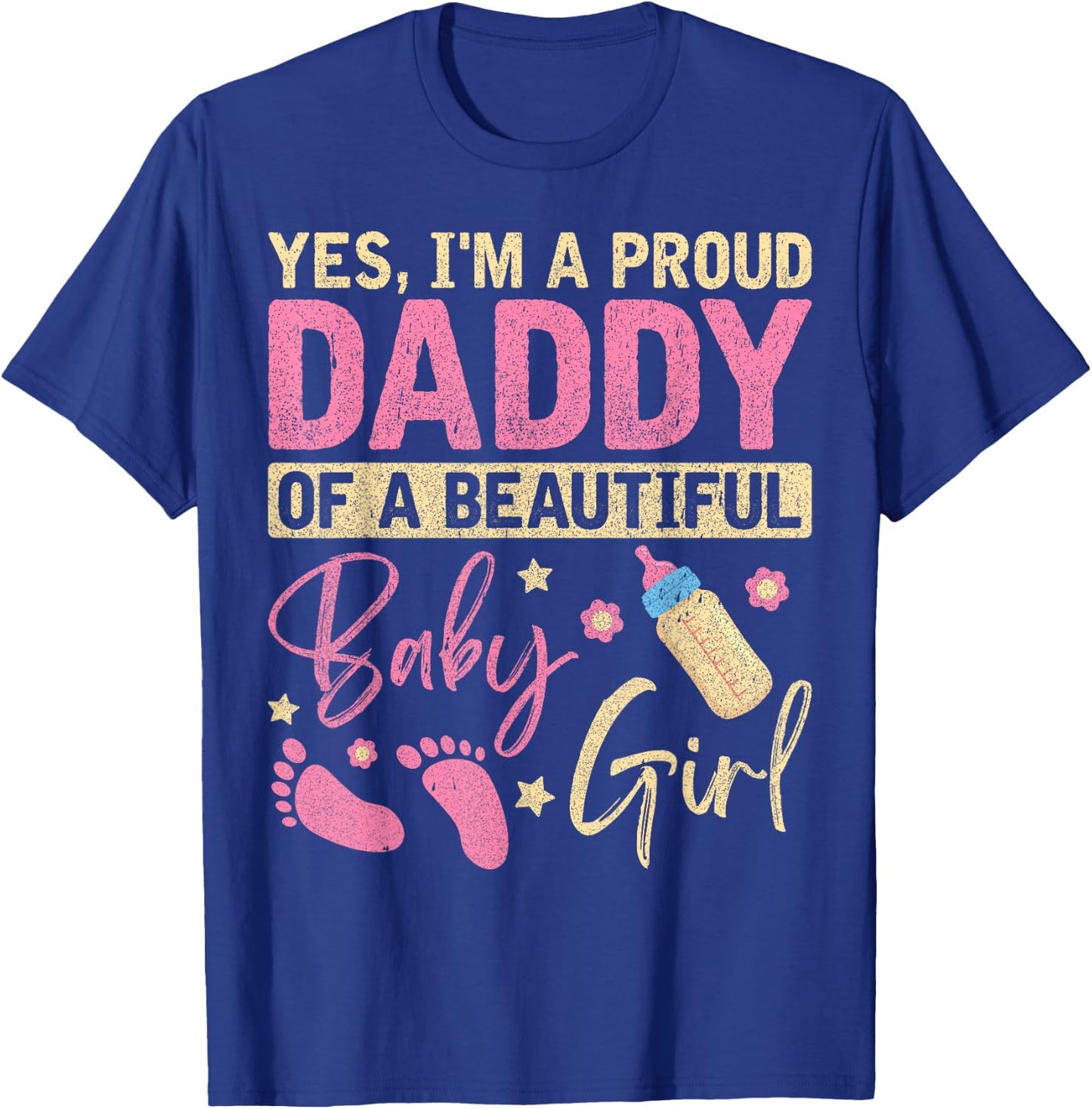 Proud Girl Daddy Newborn Daughter Dad Family Baby Shower T-Shirt - T-Shirt | Royal