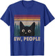 Retro Ew People Black Cat Mom Funny Anti Social Introvert Men Women Kids T-Shirt - T-Shirt | Royal
