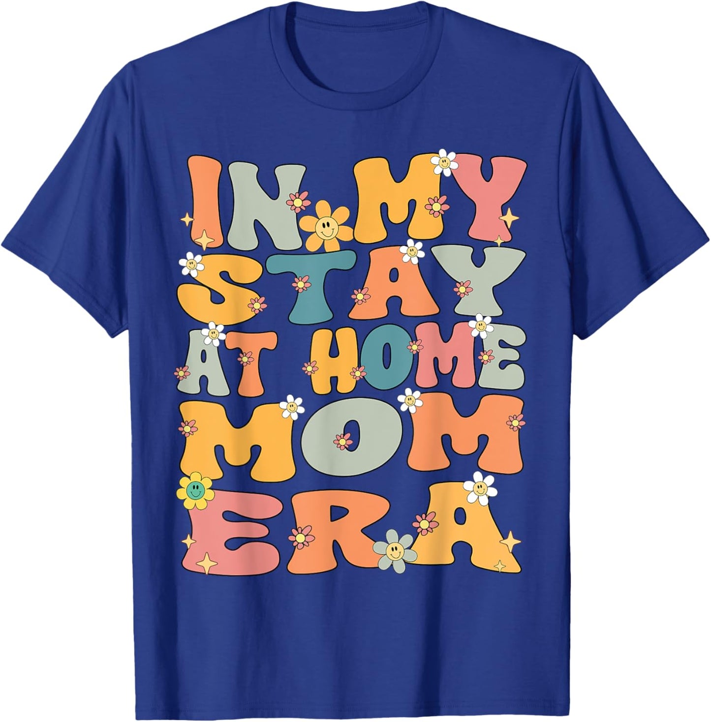 In My Stay At Home Mom Era Retro Groovy Stay At Home Mom T-Shirt - T-Shirt | Royal