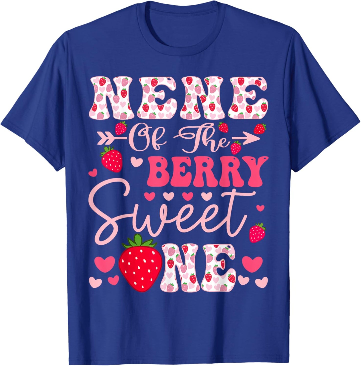 Nene Of The Berry Sweet One Strawberry 1St Birthday T-Shirt - T-Shirt | Royal