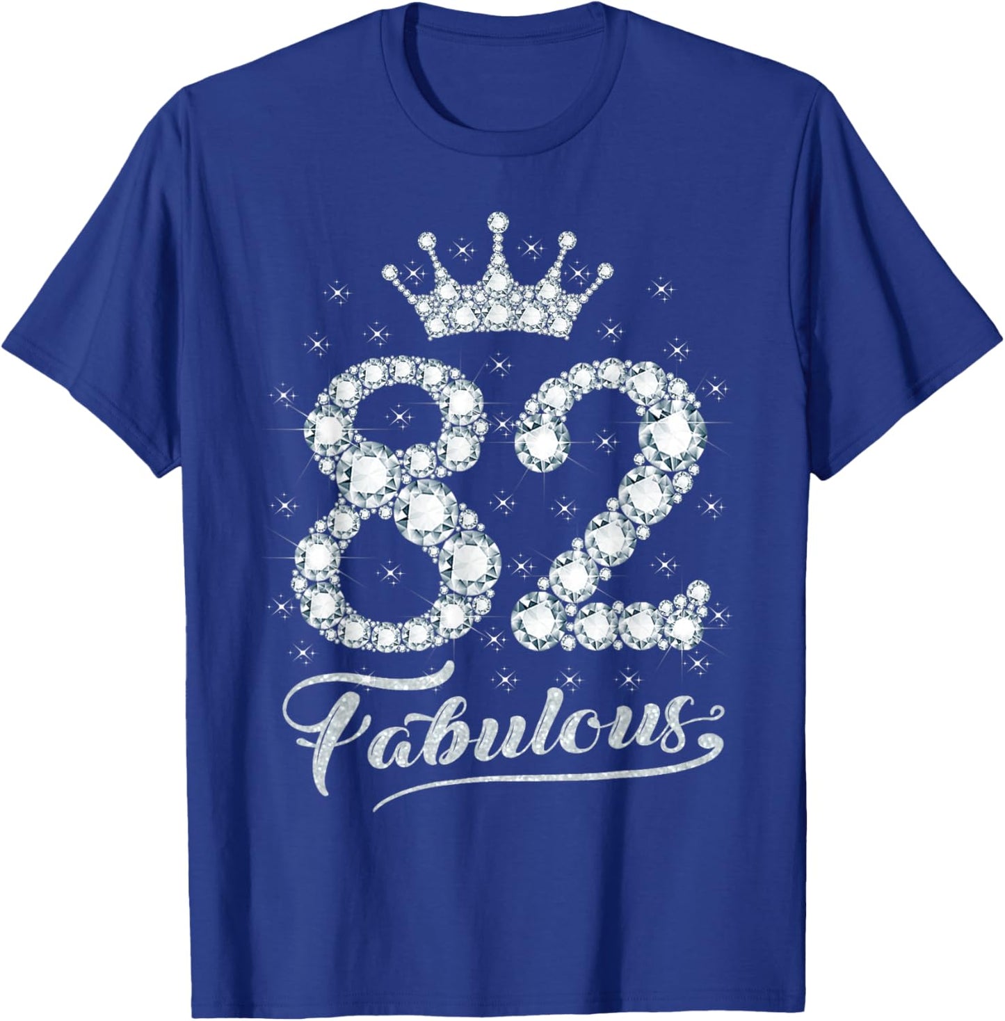 82 Fabulous 82 Years Old Happy 82nd Birthday Girl Women T-Shirt - T-Shirt | Royal