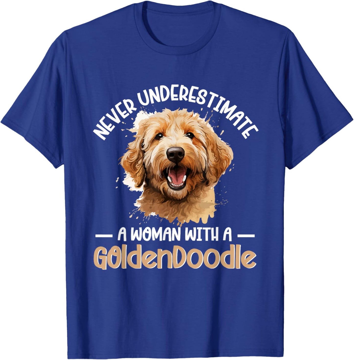 Goldendoodle Dog Breed Pet Never Underestimate A Woman T-Shirt - T-Shirt | Royal