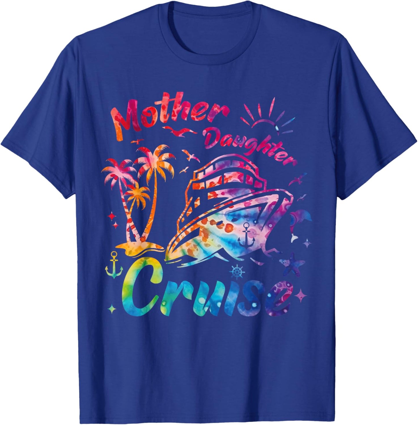Cruise Mother Daughter Trip 2024 Funny Mom Daughter Vacation T-Shirt - T-Shirt | Royal