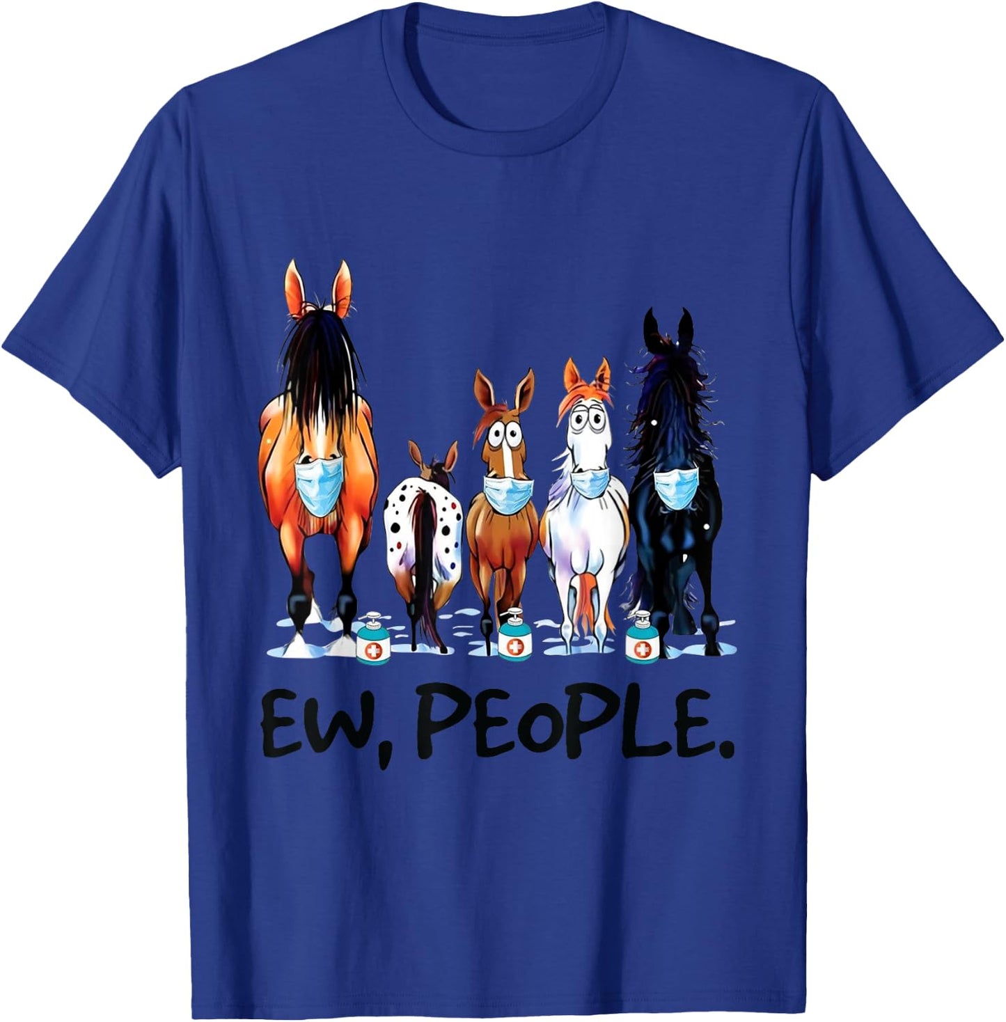 Horses Ew People Funny Horse Animal Lovers Gifts Men Women T-Shirt - T-Shirt | Royal