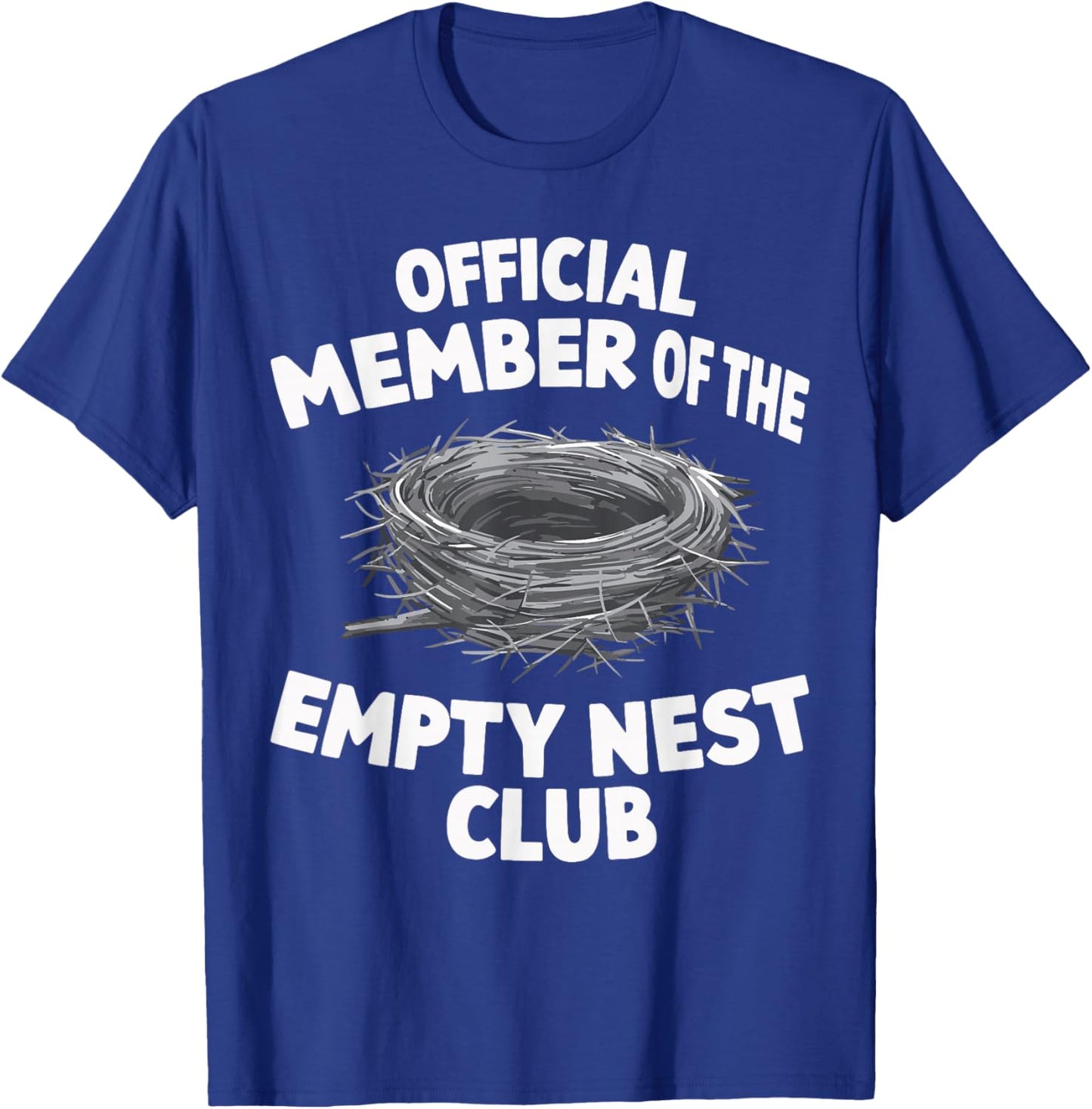 Official Member of the Empty Nest Club T-Shirt - T-Shirt | Royal