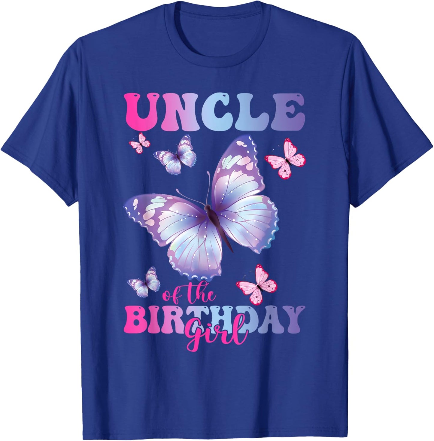 Uncle of The Birthday Girl Butterfly Party Matching Family T-Shirt - T-Shirt | Royal