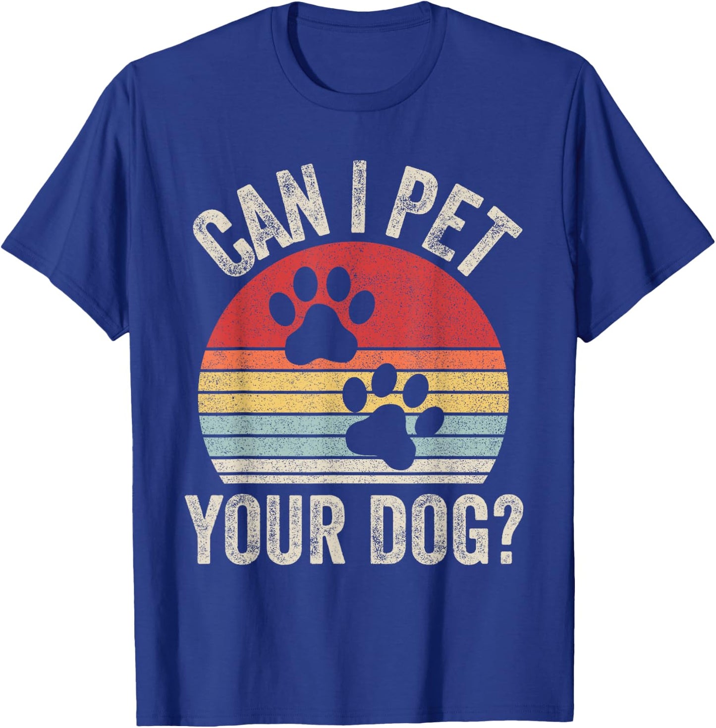 Vintage Retro Can I Pet Your Dog? T-Shirt - T-Shirt | Royal