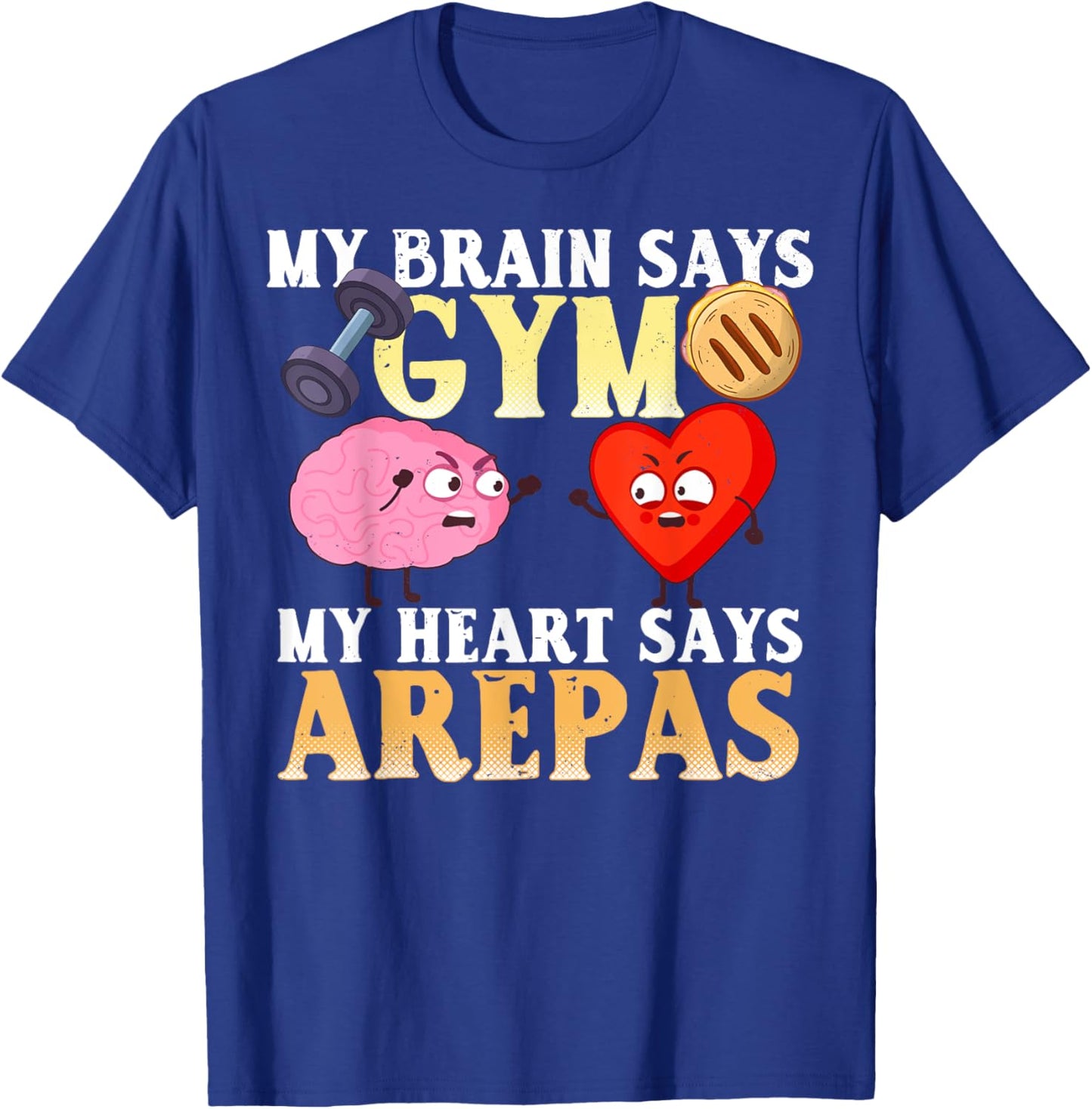 Funny Arepa Gym Gift Shirt Funny Arepas Saying T-Shirt - T-Shirt | Royal
