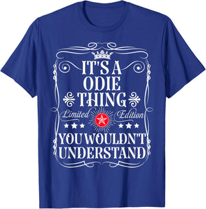 Odie Name Its A Odie Thing You Wouldn't Understand T-Shirt - T-Shirt | Royal