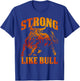 Strong Like A Bull Powerlifting Bodybuilding T-Shirt - T-Shirt | Royal