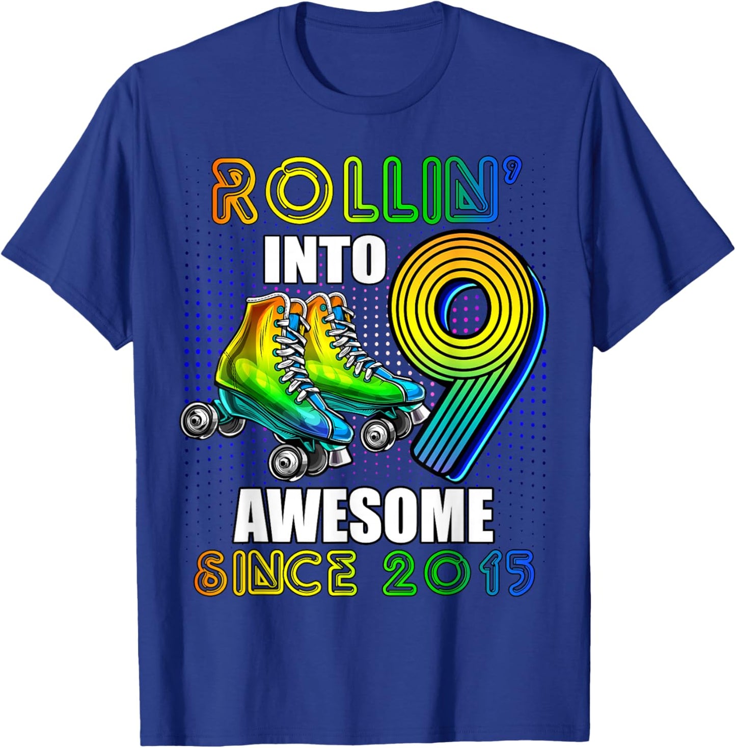 Roller Skating 9th Birthday Boys Rollin into 9 Awesome 2015 T-Shirt - T-Shirt | Royal