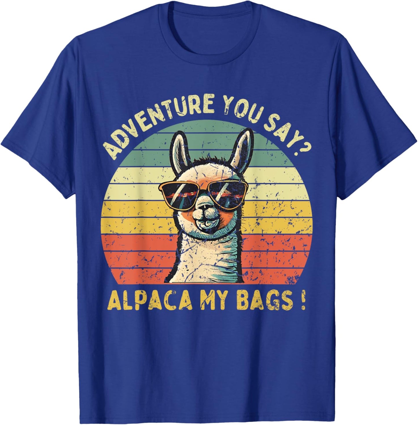 Adventure You Say? Alpaca My Bags Vintage For Hiking Travel T-Shirt - T-Shirt | Royal