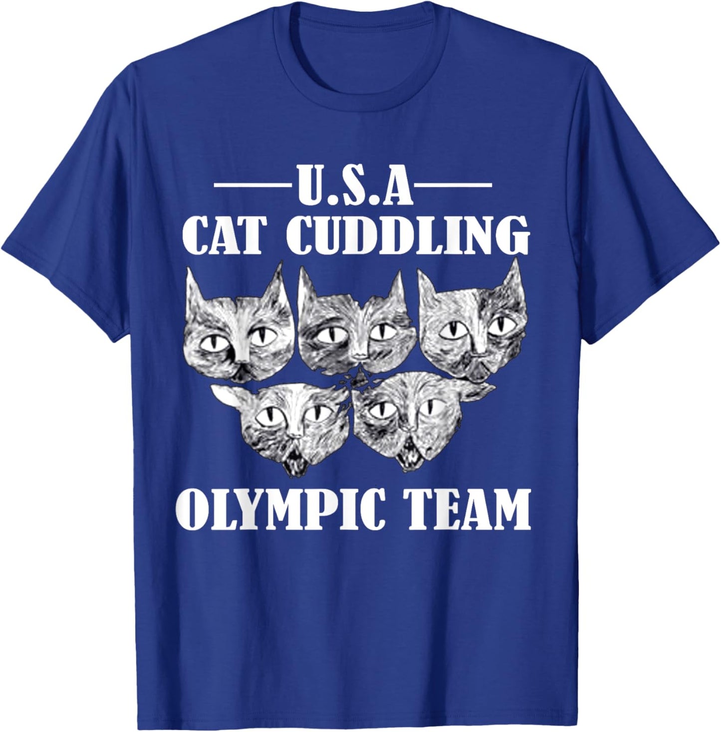 funny cat Quote Cat Cuddling Olympic Team Cool animal T-Shirt - T-Shirt | Royal