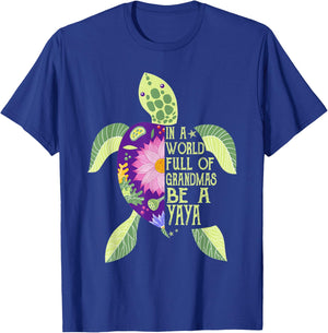 In A World Full Of Grandmas Be A Yaya Sea Turtle Women T-Shirt - T-Shirt | Royal