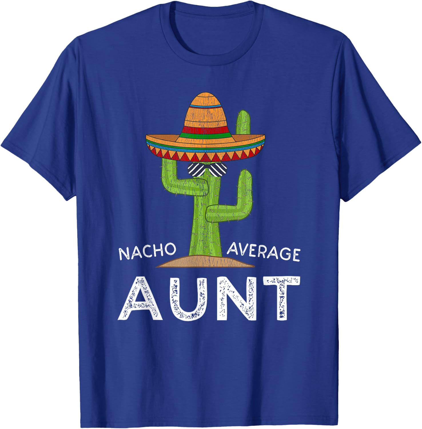 Cute Fun Aunt Humor | Funny Saying Nacho Average Aunt T-Shirt - T-Shirt | Royal