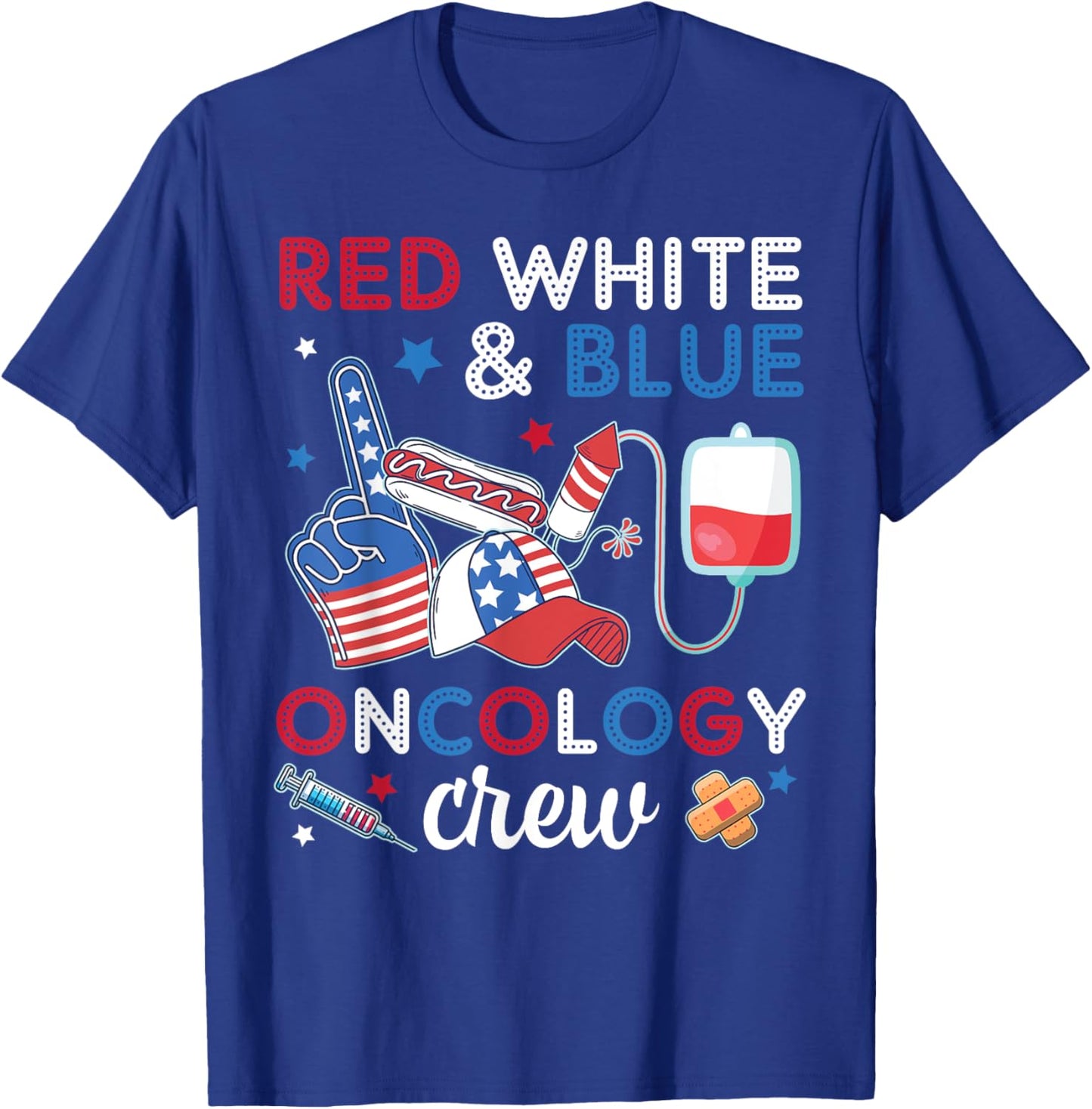 Red White And Blue Oncology Nurse Crew Patients 4TH July Day T-Shirt - T-Shirt | Royal