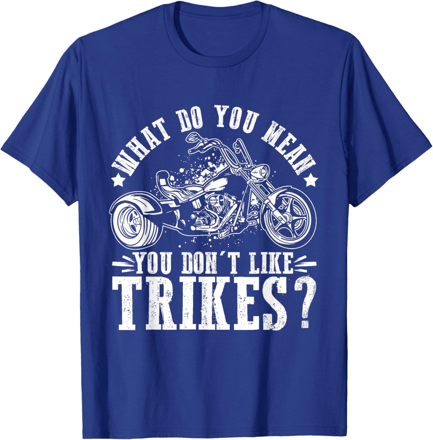 Trike for Adults Motortrike Lover Trike Motorcycles Triker T-Shirt - T-Shirt | Royal