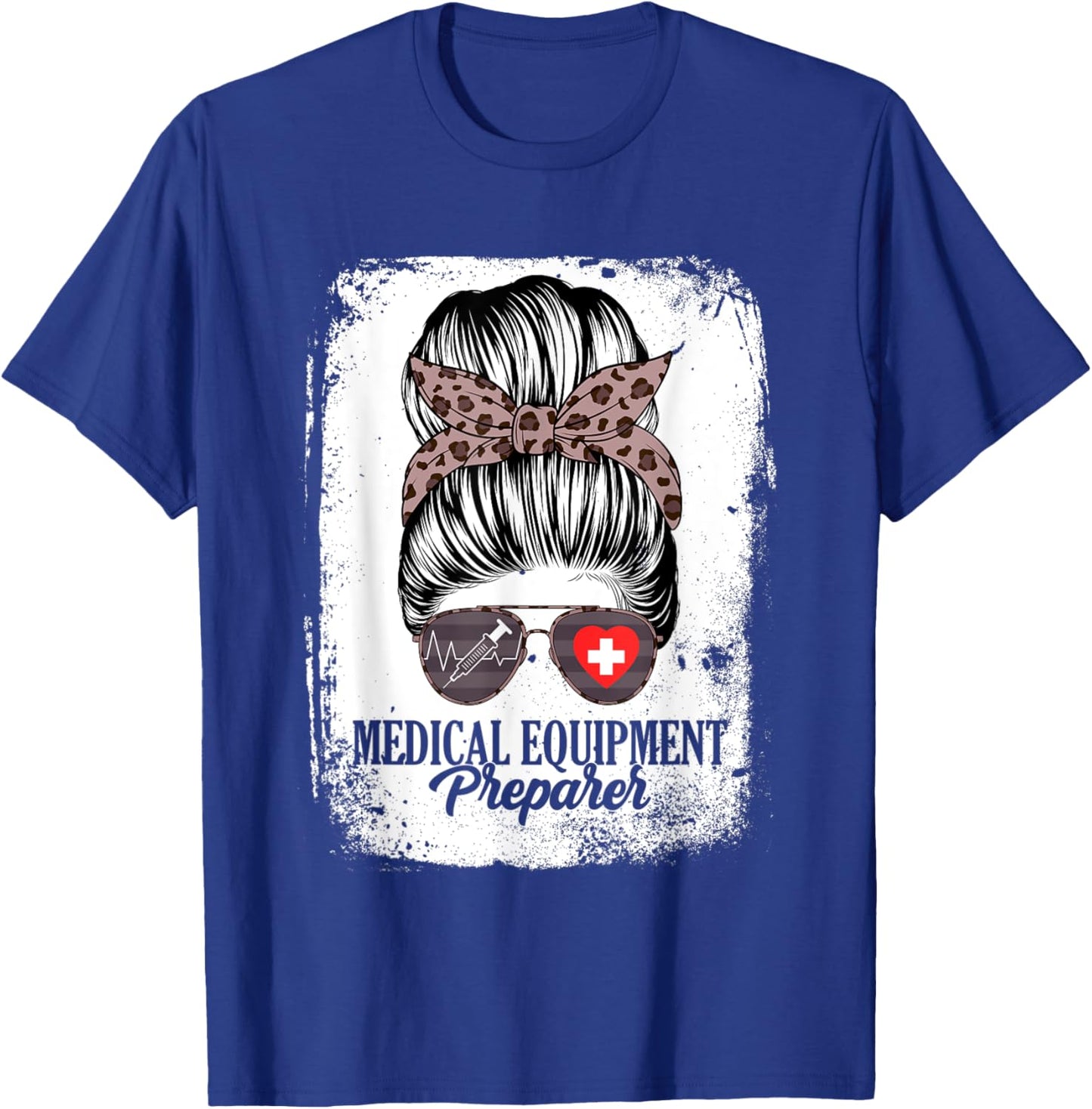 Medical Equipment Preparer Messy Bun Women Healthcare Worker T-Shirt - T-Shirt | Royal